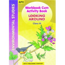 APC WORKBOOK CUM ACTIVITY BOOK LOOKING AROUND -EVS -3